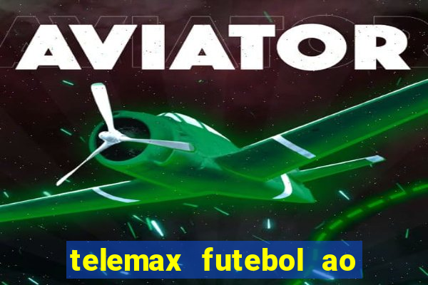 telemax futebol ao vivo gratis