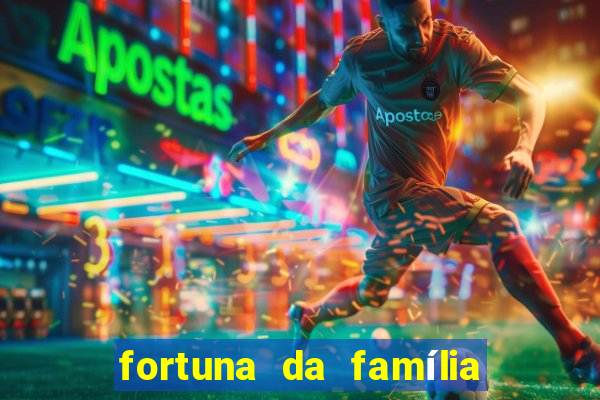 fortuna da família real brasileira