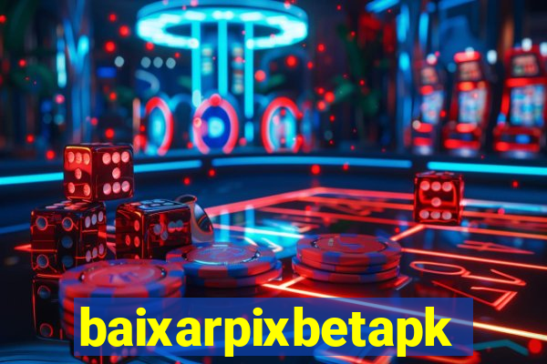 baixarpixbetapk