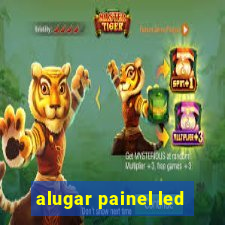 alugar painel led