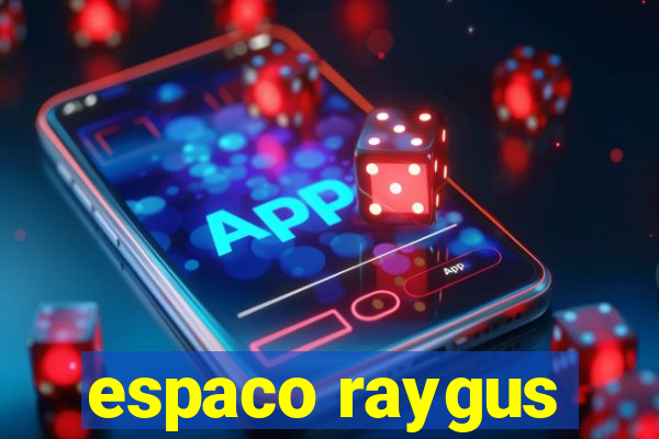 espaco raygus