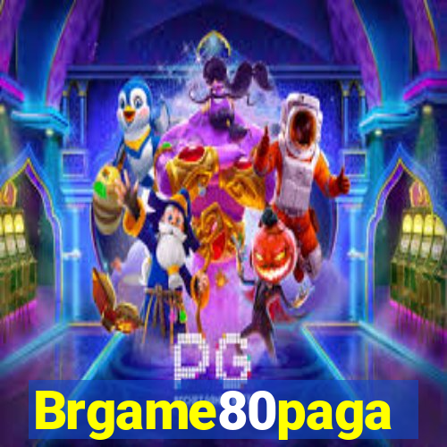 Brgame80paga