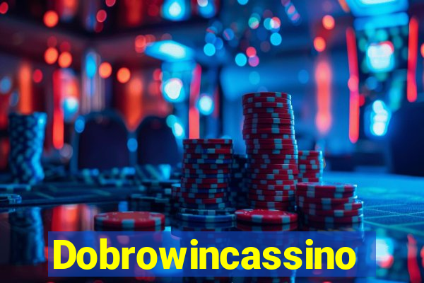 Dobrowincassino