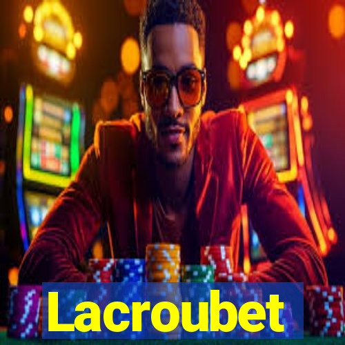 Lacroubet