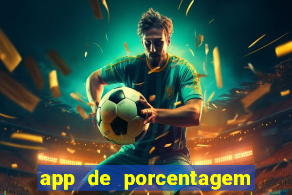 app de porcentagem de jogos slots