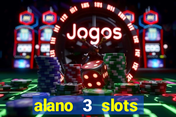 alano 3 slots dinheiro de verdade