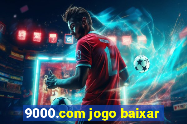 9000.com jogo baixar