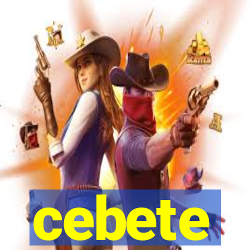 cebete