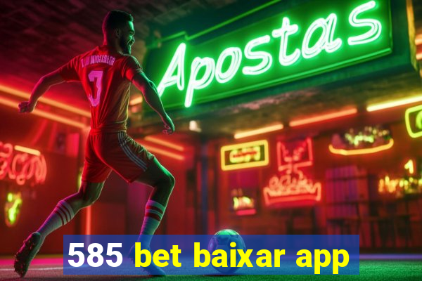 585 bet baixar app