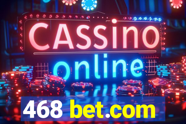 468 bet.com