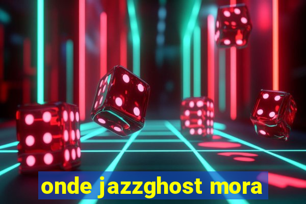 onde jazzghost mora