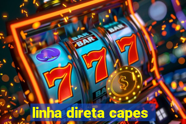 linha direta capes