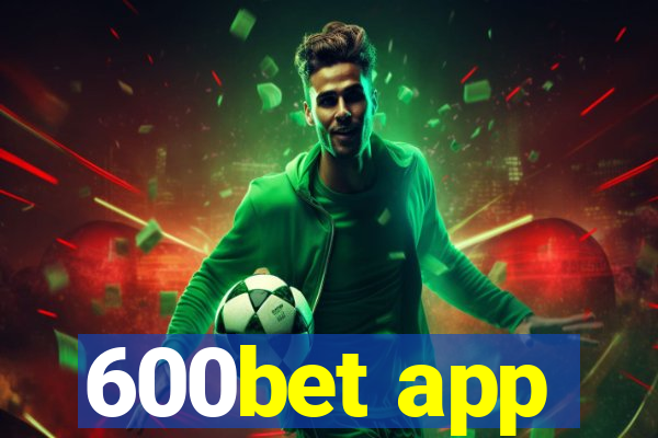 600bet app