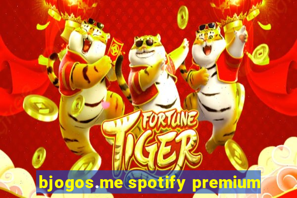 bjogos.me spotify premium