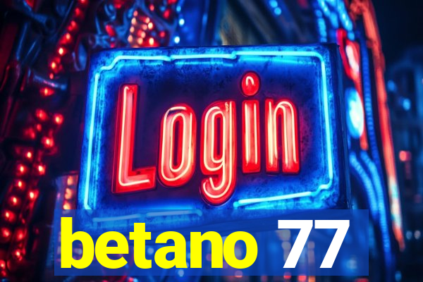 betano 77