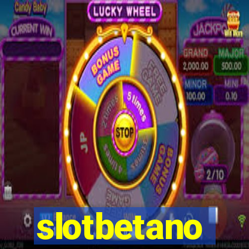 slotbetano