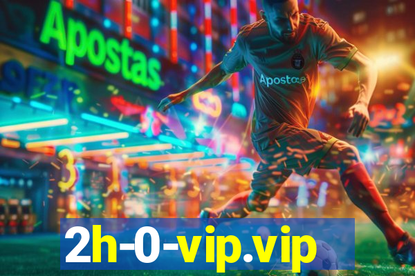 2h-0-vip.vip