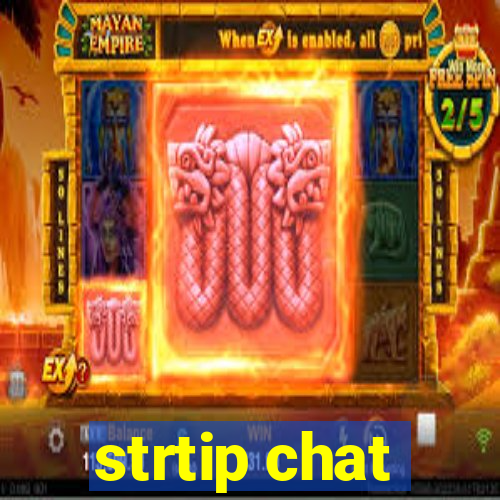 strtip chat