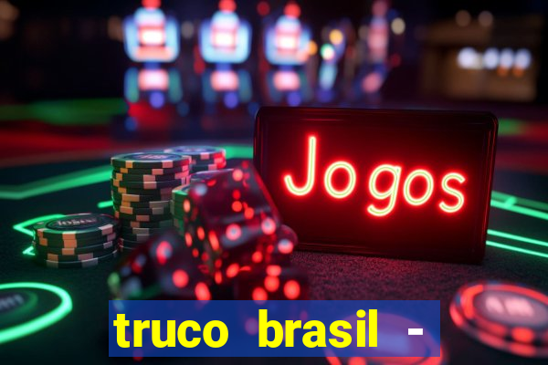 truco brasil - truco online