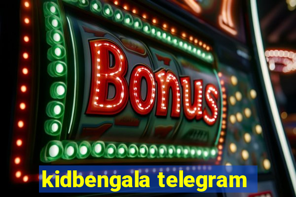 kidbengala telegram