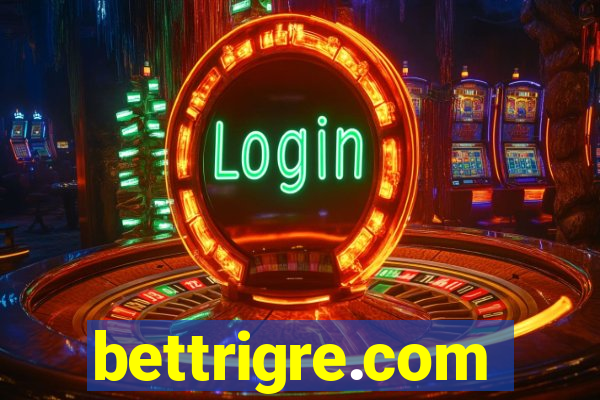 bettrigre.com