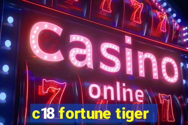 c18 fortune tiger