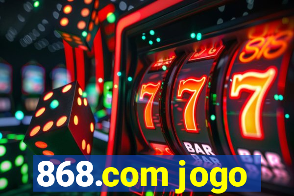 868.com jogo