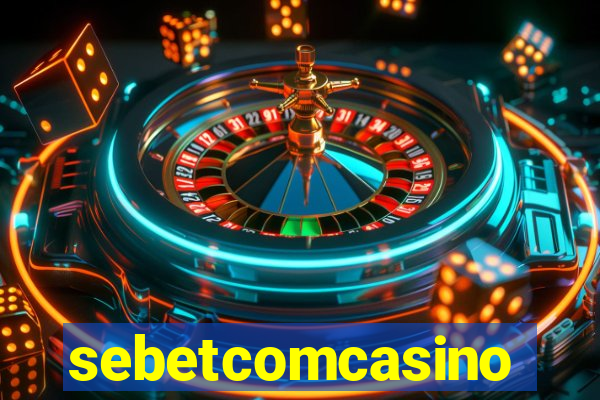 sebetcomcasino