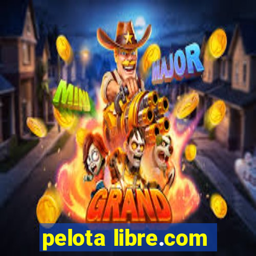 pelota libre.com