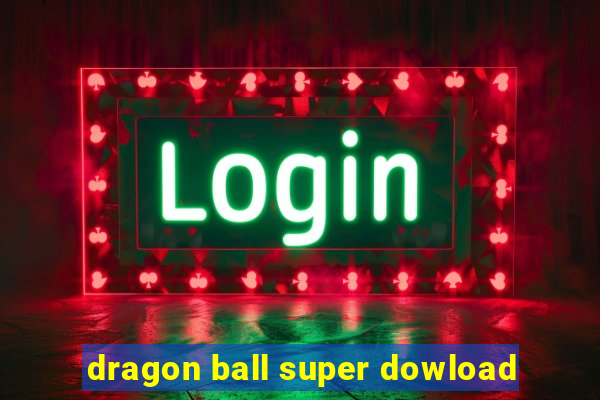 dragon ball super dowload