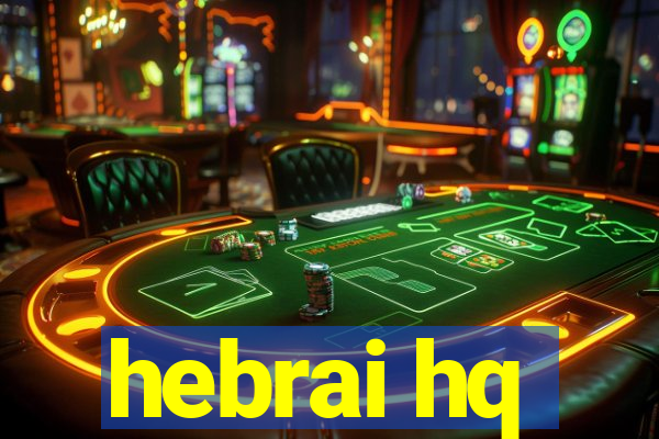 hebrai hq