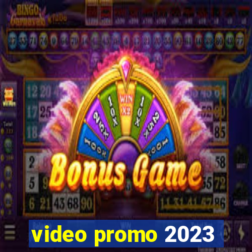 video promo 2023