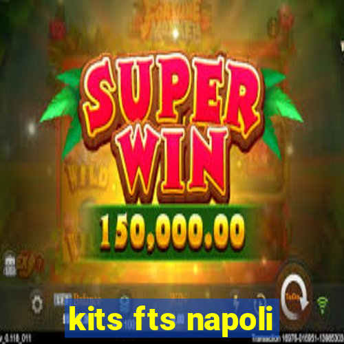 kits fts napoli