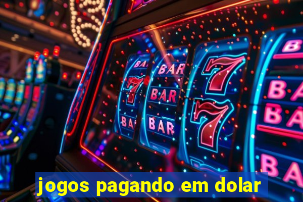 jogos pagando em dolar