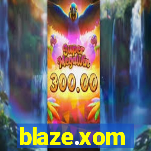 blaze.xom