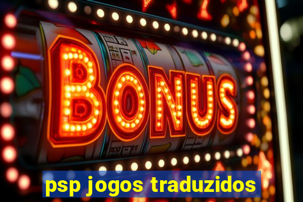 psp jogos traduzidos