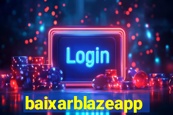 baixarblazeapp