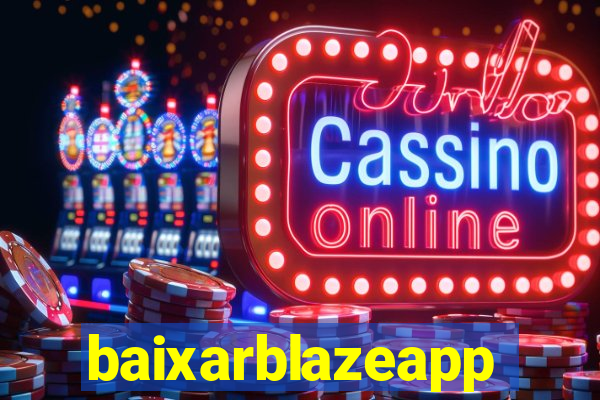 baixarblazeapp