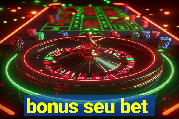 bonus seu bet