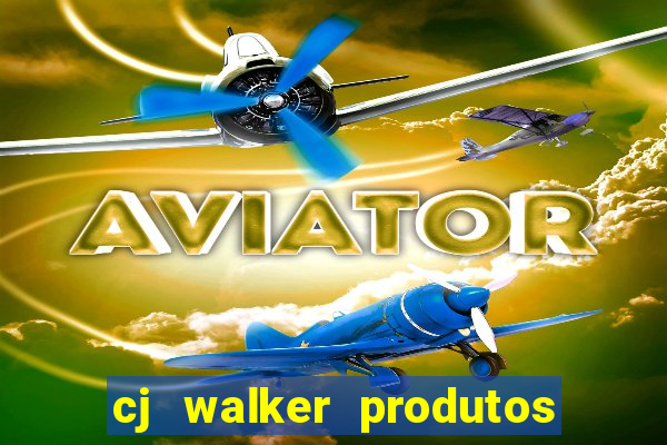 cj walker produtos onde comprar