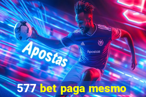 577 bet paga mesmo