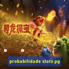 probabilidade slots pg