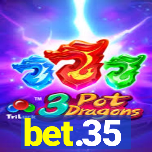 bet.35