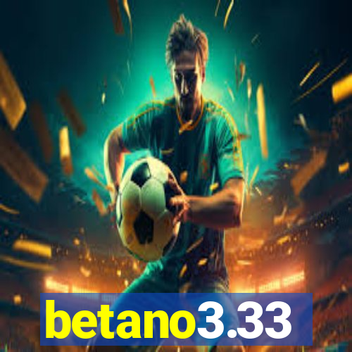 betano3.33