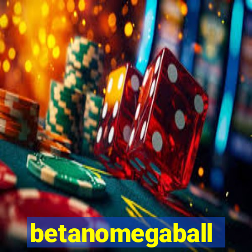 betanomegaball