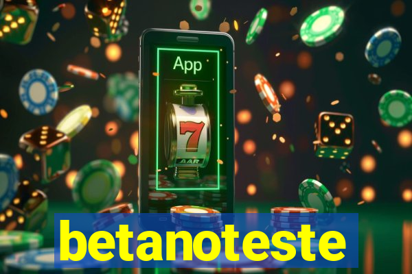 betanoteste