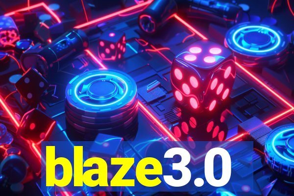 blaze3.0