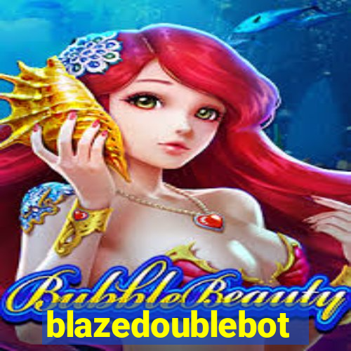 blazedoublebot