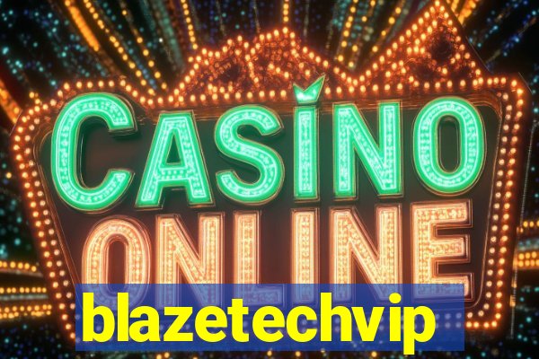 blazetechvip