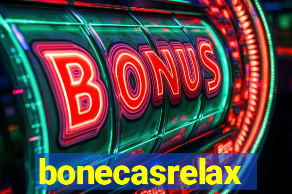 bonecasrelax